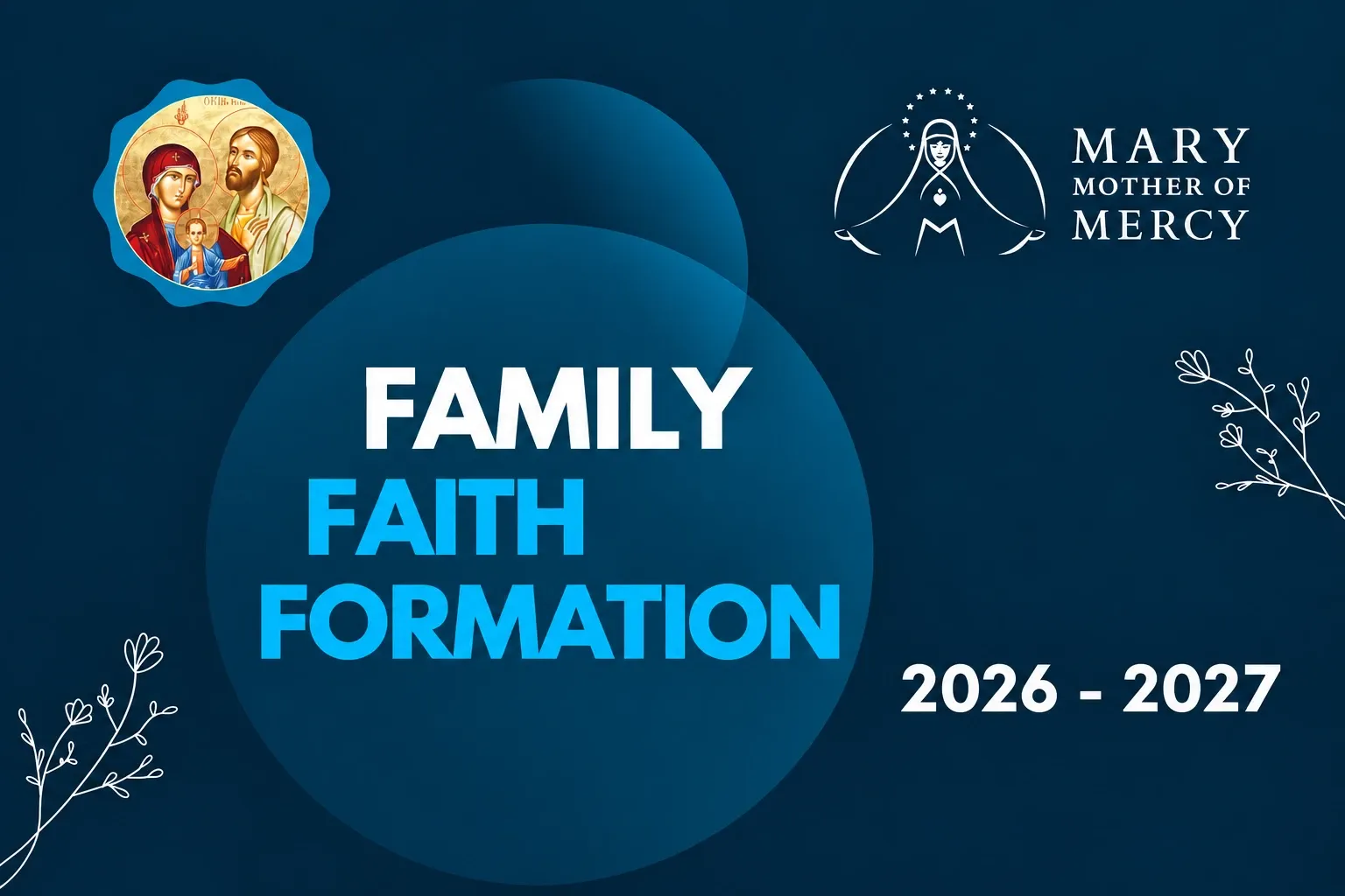 Family Faith Formation 2026–2027 — Mary, Mother of Mercy / Formación de fe familiar 2026–2027 — María, Madre de Misericordia